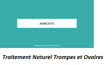 Traitement Naturel Trompes et Ovaires en France