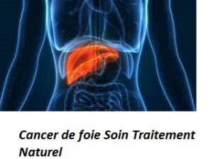 Cancer de foie Soin Traitement Naturel