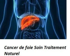 Cancer de foie Soin Traitement Naturel