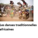 Les danses traditionnelles africaines