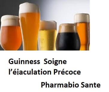 Guinness Soigne l’éjaculation Précoce