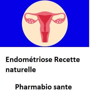 Endométriose Recette naturelle