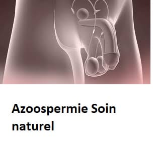 Azoospermie Soin naturel
