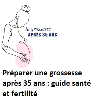 Préparer une grossesse après 35 ans : guide santé et fertilité