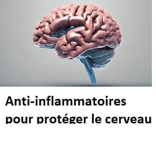 Anti-inflammatoires pour protéger le cerveau
