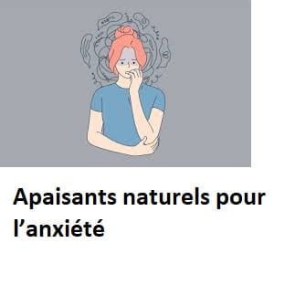 Apaisants naturels pour l’anxiété